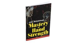 Ironmind Mastery Of Hand Strength - Revised Edition